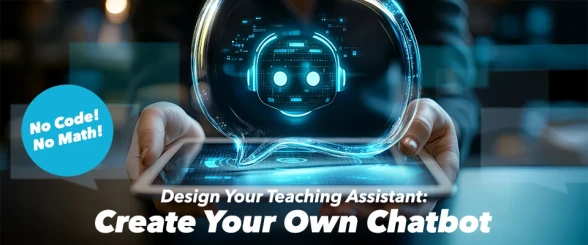 Thumbnail Design Your Teaching Assistant: Create Your Own Chatbot