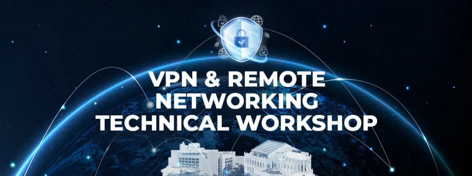 VPN & Remote Networking Technical Workshop (For Staff)