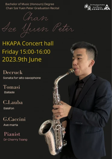 Thumbnail Academy Bachelor of Music (Honours) Degree Graduation Recital: Chan Sze-yuen Peter  (Saxophone)