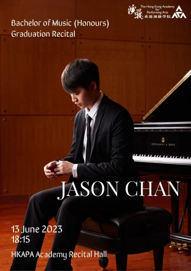 Academy Bachelor of Music (Honours) Degree Graduation Recital: Chan Chun-tung Jason (Piano)