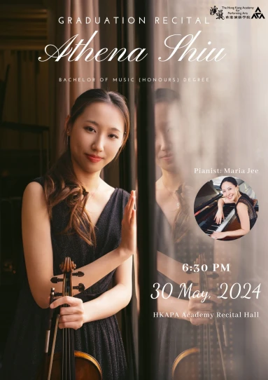 Academy Bachelor of Music (Honours) Degree Graduation Recital: Shiu Suet-yin Athena (Violin)